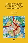 Pentru o nouă cultură critică românească