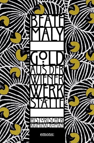Gold aus der Wiener Werkstätte (Lili Feigl und Max von Krause, #2)