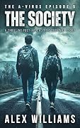 The Society – The A-Virus Series Episode 5 – A thrilling post-apocalyptic survival story