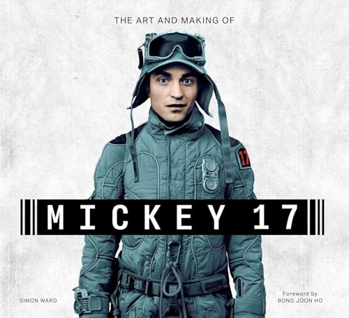 The Art and Making of Mickey 17 (Hardcover)