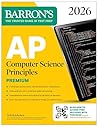 AP Computer Science Principles Premium, 2026: Prep Book with 6 Practice Tests + Comprehensive Review + Online Practice (Barron's AP Prep)