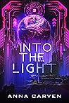 Into the Light by Anna Carven