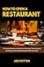 How to Open a Restaurant by Jed Potter