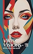 Vivid Visions, Book Two: Tales Woven from the Threads Diverse of Imaginations