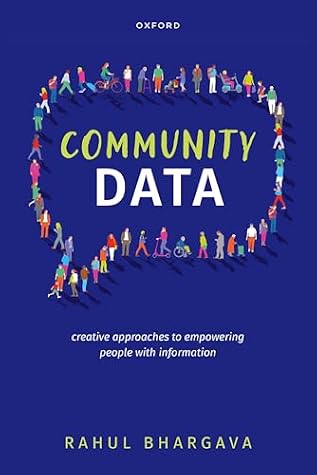 Cover of Community Data: Creative Approaches to Empowering People with Information