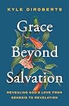 Grace Beyond Salv...