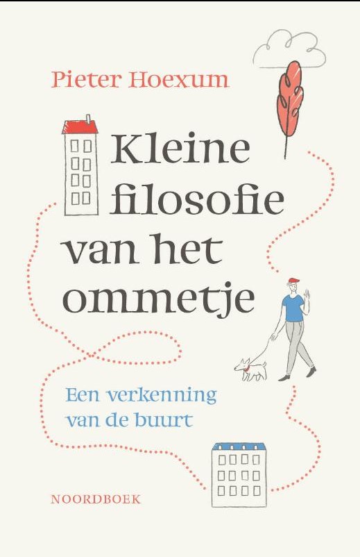 Kleine filosofie van het ommetje: Een verkenning van de buurt (Paperback)