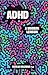 ADHD: A Modern Lexicon