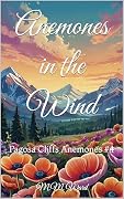 Anemones in the Wind : Pagosa Cliffs Anemones #4