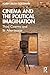 Cinema and the Political Im...