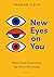 New Eyes on You by Herman Ilgen