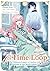 7th Time Loop: The Villainess Enjoys a Carefree Life Married to Her Worst Enemy! (Manga), Band 02 (deutsche Ausgabe) (7th Time Loop: The Villainess Enjoys ... (deutsche Ausgabe) 2) (German Edition)