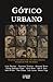 Gótico urbano. Nuevas historias de ficción urbana escritas por mujeres
