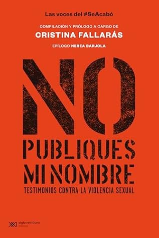 No publiques mi nombre: Testimonios contra la violencia sexual