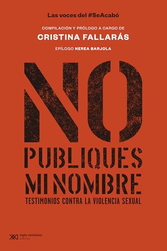 No publiques mi nombre: Testimonios contra la violencia sexual (Kindle Edition)