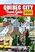 Quebec City Travel Guide 20...