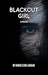 Blackout Girl by Amber Leigh Larrain