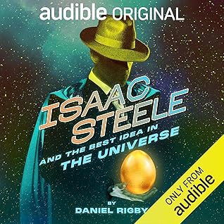 Isaac Steele and the Best Idea in the Universe (Isaac Steele, #2)