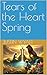 Tears of the Heart Spring