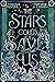 The Stars Could Save Us (Th...