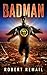 Badman by Robert Remail