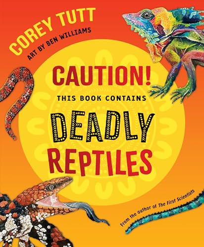 Caution! This Book Contains Deadly Reptiles (Kindle Edition)