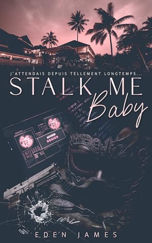 Stalk-me Baby (édition française) (J'attendais depuis tellement longtemps... t. 1) (French Edition)