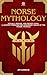 Norse Mythology: Rituals, H...