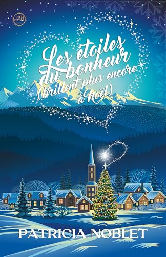 Les Etoiles du Bonheur (Brillent plus encore à Noël)