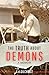 The Truth About Demons A Memoir by C.A. Gilchrist