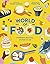 World of Food: A delicious ...