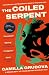 The Coiled Serpent by Camilla Grudova