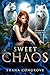 Sweet Chaos by Shana Congrove