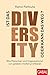 Ist das Diversity oder kann das weg?: Wie Menschen und Organisationen von gelebter Vielfalt profitieren (Dein Business) (German Edition)