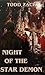 Night of the Star Demon by Todd Zack Night of the Star Demon by Todd Zack
