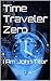 Time Traveler Zero by John Titor