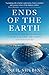Ends of the Earth: Journeys to the Polar Regions in Search of Life, the Cosmos, and our Future