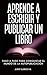 APRENDE A ESCRIBIR Y PUBLIC...