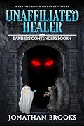 Unaffiliated Healer (Earthen Contenders #4)