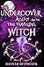 THE UNDERCOVER AGENT AND THE TIME TRAVELLING WITCH by HANNAH HITCHCOCK THE UNDERCOVER AGENT AND THE TIME TRAVELLING WITCH by HANNAH HITCHCOCK