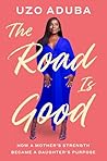 The Road Is Good:...