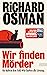 Wir finden Mörder