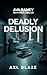 Deadly Delusion (Ava Ramey ...
