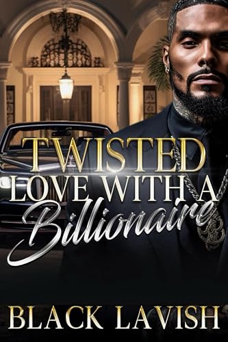 Twisted Love With A Billionaire (Kindle Edition)