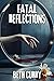 Fatal Reflections