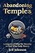 Abandoning Temples