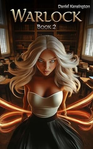 Warlock: Book 2 (Warlock, #2)