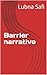 Barrier narrative