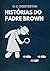 BOX: Histórias do Padre Brown: Todos os contos (Portuguese Edition)