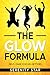 THE GLOW FORMULA by Serenity Star THE GLOW FORMULA by Serenity Star
